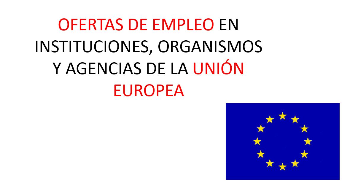 Ofertas de empleo en Instituciones, organismos y agencias de la Unión Europea